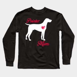 Pointer mom   cute mother's day t shirt for dog lovers Long Sleeve T-Shirt